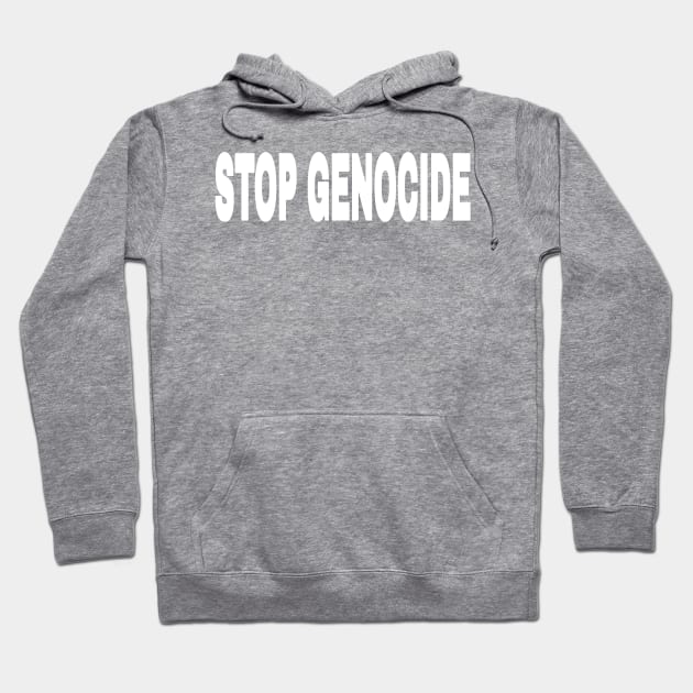STOP GENOCIDE - White - Front Hoodie by SubversiveWare